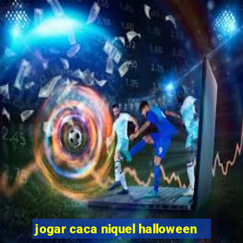 jogar caca niquel halloween